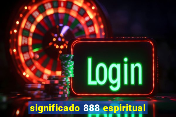 significado 888 espiritual